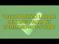 Ubuntu unsupported locale setting fault by command-not-found 2 Solutions
