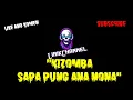 Download Lagu Kizomba, Adu mama sapa pung ana nona..💯