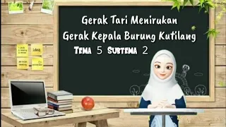 Download Tema 5 Subtema 2 Kelas 3 - Menirukan Gerak Kepala Burung Kutilang | SBDP MP3