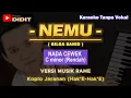 Download Lagu NEMU - KARAOKE Nada WANITA / CEWEK ( GILGA SAHID ) VERSI KOPLO JARANAN HAK'E - HAK'E