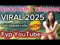 Download Lagu PERCERAIAN LARA‼️ DISCO REMIX TERMAHAL 2025 