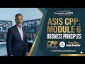 ASIS CPP Certification-Module 6 Business Principles - POWER PACKED REVISION for Exam Success