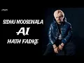 Download Lagu HATH FADKE - SIDHU MOOSEWALA SIDHU AI VOICE ( DALJEET CHAHAL ) MUSIC