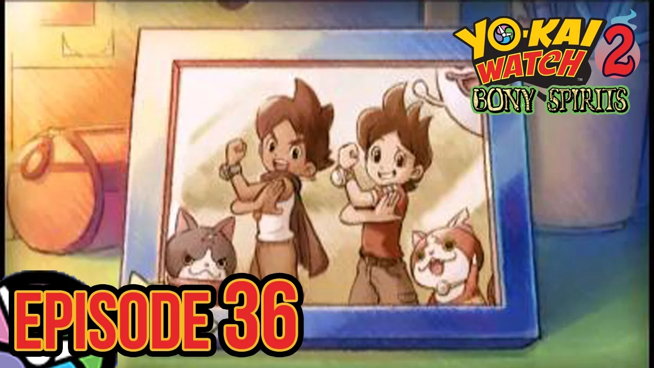 Goodbye again, Yokai! - Yokai Watch 2 Episode 36