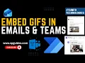 How to Embed GIFs into your Outlook Email and Teams Messages Using Power Automate Add Gif To Email