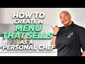 How to Create a Menu That Sells as a Personal Chef Ep 8