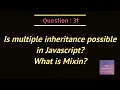 Is multiple inheritance possible in Javascript What is Mixin