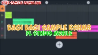 Download BAGI-BAGI SAMPLE KSHMR (Fl Studio Mobile) Akbar Harjasaputra MP3