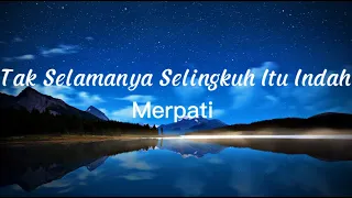 Download Merpati - Tak Selamanya Selingkuh Itu Indah (Lyrics) MP3