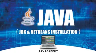 How to Install Java JDK JDK with NetBeans instal from scratch 2022 AJs Academy