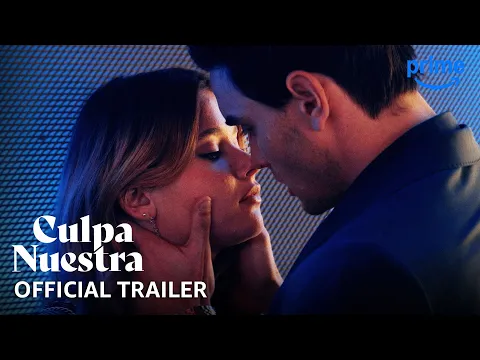 Video Thumbnail: Culpa Nuestra (Our Fault) - Official Trailer | Prime Video