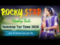 Lagu NONSTOP TIMLI 2026 ROCKY STAR ✨ DJ REMIX SONG NONSTOP TUR TONE 🎹 ADIVASI NEW SONG 🥁 BAND SONG ✨ DJ 