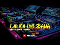Lagu DJ LAI KA IYO BANA - FAUZANA || MINANG REMIX TERBARU [ MF REMIX ]