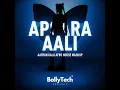 Apsara Aali Aaryan Gala Afro House Mashup BollyTech Project