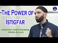 The power of Istigfar(Seeking forgiveness from Allah)