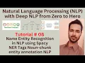 Tutorial 08 Name Entity Recognition in NLP using Spacy NER Tags Noun-chunk entity annotation NLP