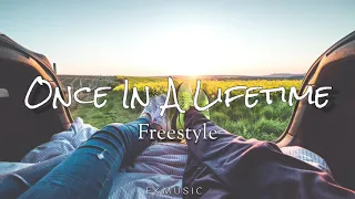 freestyle once in a lifetime l y r i c s