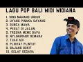 Download Lagu LAGU POP BALI WIDI WIDIANA || TEMBANG POP BALI WIDI WIDIANA LAWAS