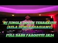 Download Lagu DJ JUNGLE DUCTH TERBARU!!! 2K24~(RELA DEMI BAHAGIA MU)_BY[DJ ALDO REMIX]~FULL BASS PARGOY!!!
