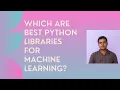 Which Python libraries are best for Machine Learning Deep Learning -