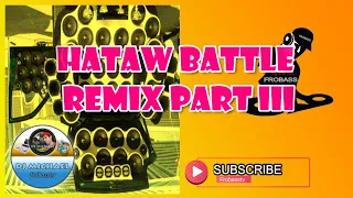 hataw battle remix part iii