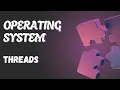 OPERATING SYSTEMS - THREADS