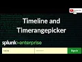 Splunk Timeline and TimeRangePicker Overview