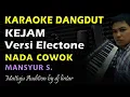 Download Lagu Karaoke Dangdut Kejam || Nada Cowok