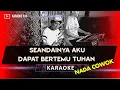Download Lagu SEANDAINYA AKU DAPAT BERTEMU TUHAN LEO WALDY KARAOKE NADA COWOK PRIA