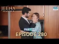 Download Lagu Turkish Drama in Urdu | JEENA Season 2 Episode 280 - Part 2 | Urdu Dubbed | UH1U