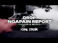 Download Lagu DJ DROP NGAPAIN REPORT ( SPEED UP \u0026 REVERB ) 🎧