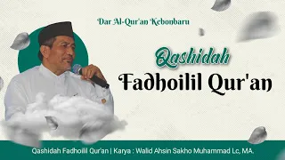 Download Qashidah Fadhoilil Qur'an | Karya Walid Ahsin Sakho Muhammad Lc, MA. MP3