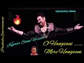 Lagu O Hansani Mere Hansani | Kumar Sanu Version | Rare Song  | Paulbabu Entertainment