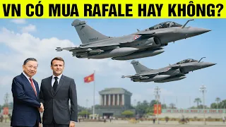 Thế giới đồn VN đang đàm phán mua tiêm kích Rafale của Pháp