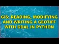GIS Reading modifying and writing a geotiff with GDAL in python