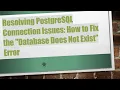 Resolving PostgreSQL Connection Issues How to Fix the Database Does Not Exist Error