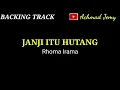 Download Lagu JANJI ITU HUTANG - RHOMA IRAMA - BACKING TRACK