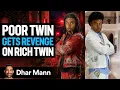 Download Lagu Arme tweeling steelt ALLES van rijke tweeling met Gohar | Dhar Mann Studios