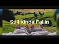 Lagu Ella D-Still Kinda Fallin