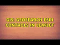 GIS Geosearch Esri controls in leaflet