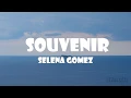 Download Lagu Souvenir (Lyrics) - Selena Gomez