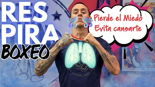 Cómo RESPIRAR en Boxeo para perder el miedo y no cansarte al pelear