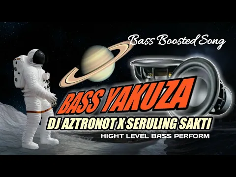 Download MP3 DJ AZTRONOT X SERULING SAKTI BASS YAKUZA STYLE 69 PROJECT FULL ALBUM NONSTOP !!