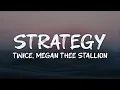Download Lagu twice, megan thee stallion - strategy (lyrics)