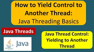 How to Yield Control to Another Thread Java Threading Basics Thread yield