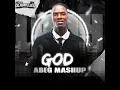 GOD ABEG MASHUP Boy Muller ft Dj Olamilles 