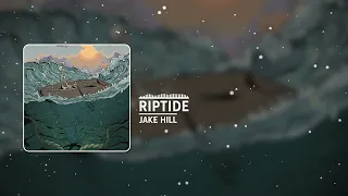 Jake Hill - Riptide (feat. Jake Luhrs)