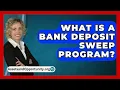 What Is A Bank Deposit Sweep Program? - AssetsandOpportunity.org