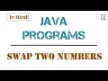 Swapping numbers without using temporary variable in Java How to swap numbers Learners Region