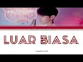 Download Lagu [CHANGHA COVER] ismail izzani - Luar Biasa (Color Coded Lyrics)